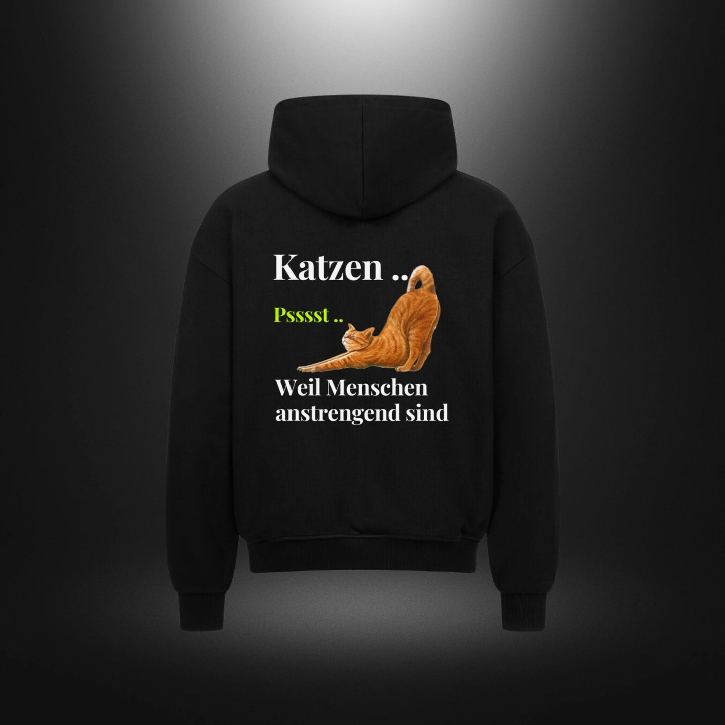 VACANCY Oversized Zipper Hoodie - Katzen .. Psssst .. Weil Menschen anstrengend sind