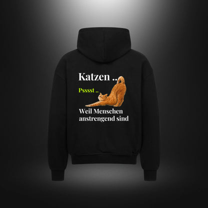 VACANCY Oversized Zipper Hoodie - Katzen .. Psssst .. Weil Menschen anstrengend sind