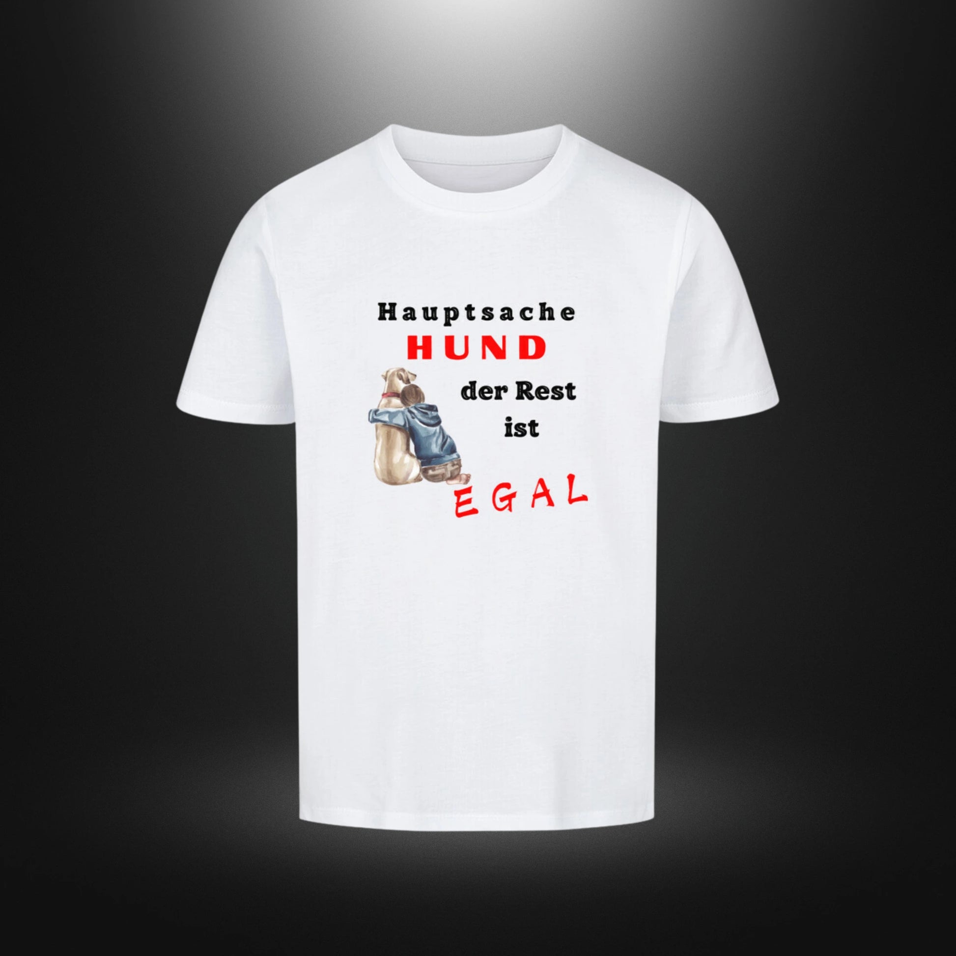 Kinder-T-Shirt mit Hundemotiv „Hauptsache Hund, der Rest ist egal“ in Weiß