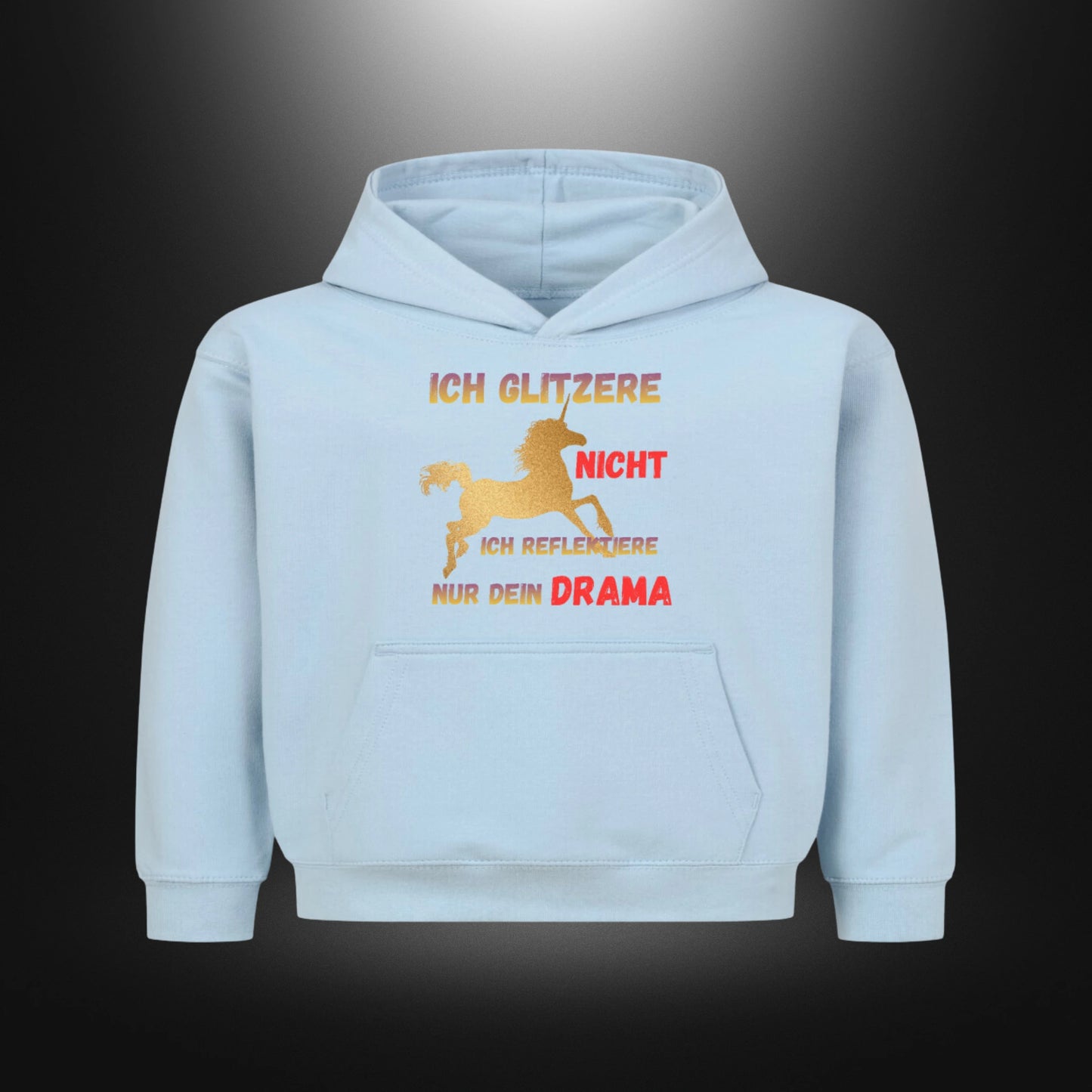 Kinder-Hoodie mit Statement „ICH GLITZERE NICHT ICH REFLEKTIERE NUR DEIN DRAMA“ in Babyblau