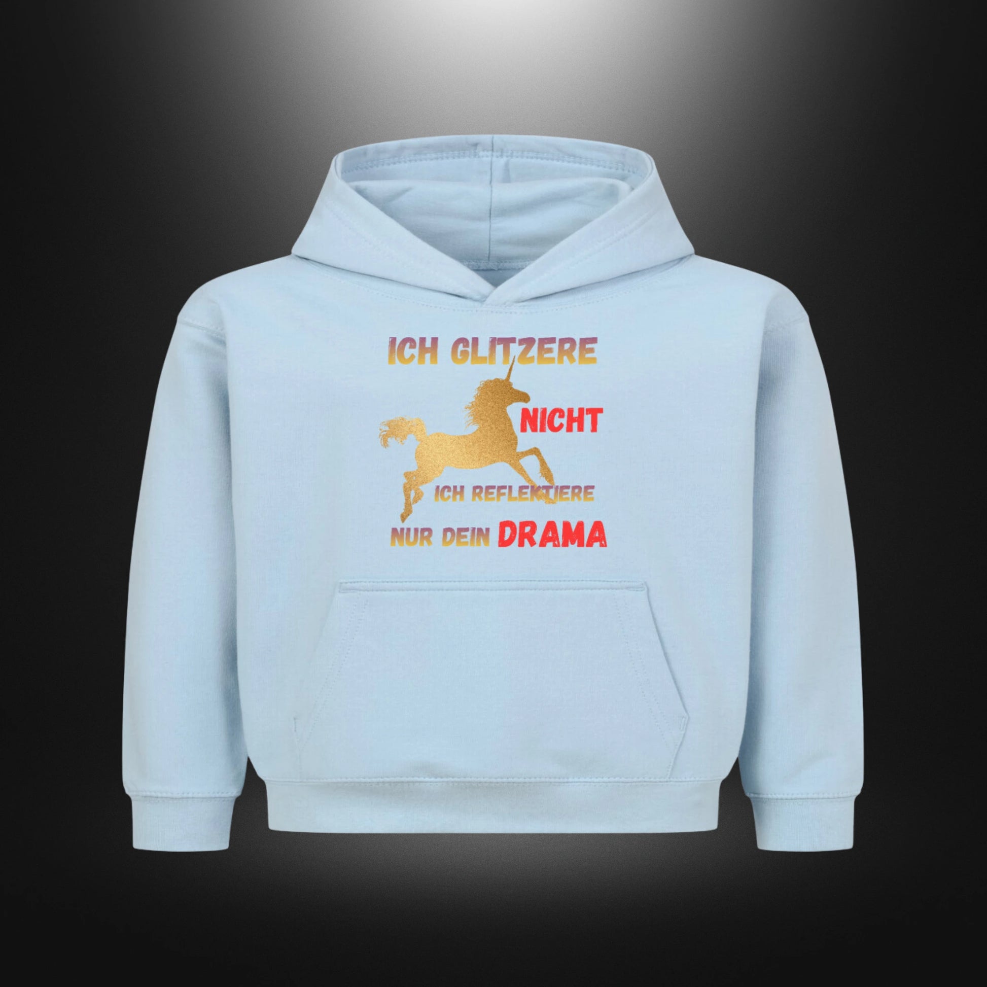 Kinder-Hoodie mit Statement „ICH GLITZERE NICHT ICH REFLEKTIERE NUR DEIN DRAMA“ in Babyblau