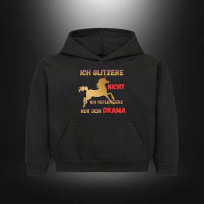 Kinder-Hoodie mit Statement „ICH GLITZERE NICHT ICH REFLEKTIERE NUR DEIN DRAMA“ in Schwarz